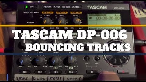 Tascam DP-006 Bouncing Tracks