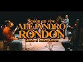 Alejandro rondn  la despedida ft ignacio rondn sesin en vivo