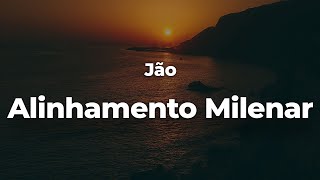 Jão – Alinhamento Milenar (Letra/Lyrics) | Official Music Video