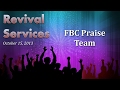 Fbc praise team floral city fl  revival service