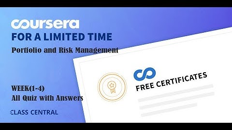 Portfolio and Risk Management , Week (1-4) All Quiz with Answers.