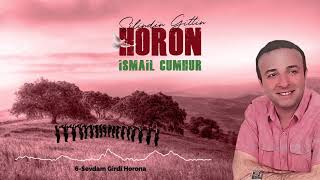 İsmail Cumhur - Sevdam Girdi Horona