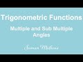 TRIGONOMETRY MULTIPLE ANGLES