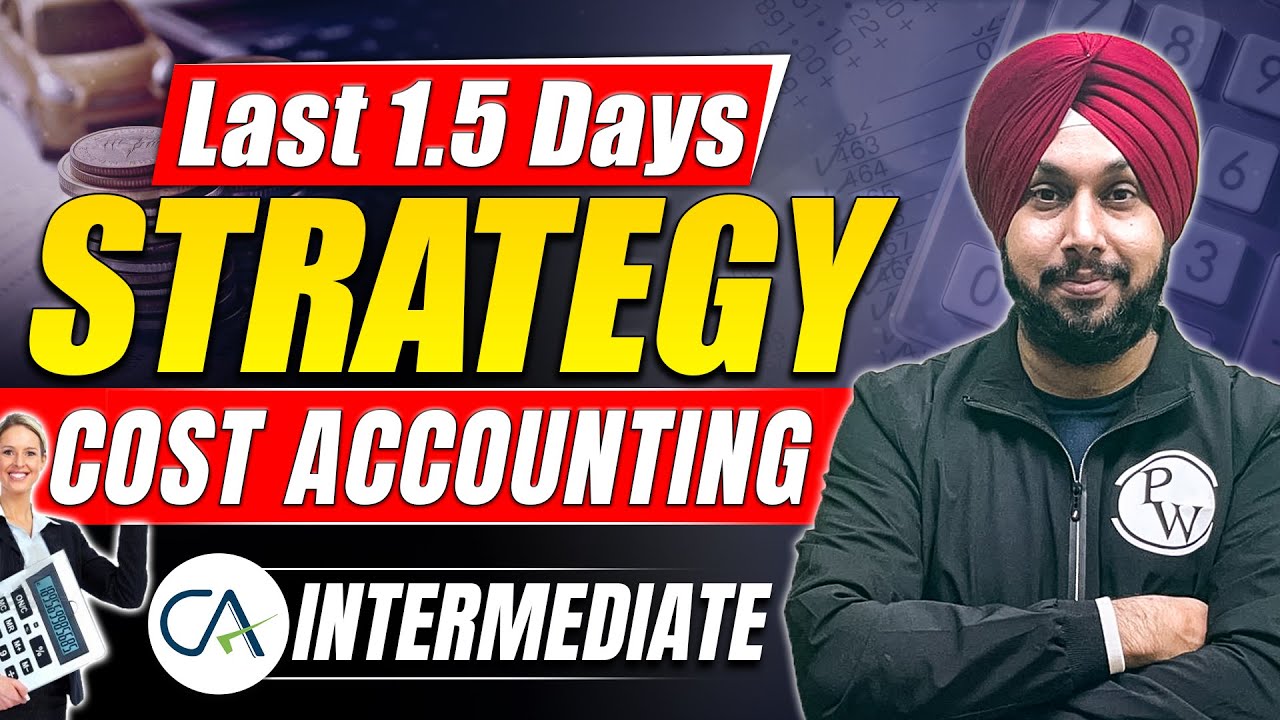 Last 1.5 Days Strategy For Cost Accounting | Most Impt. For CA Inter ...