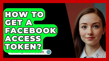 How To Get A Facebook Access Token? - SecurityFirstCorp.com