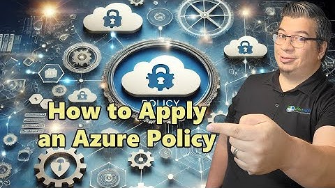 How to Apply an Azure Policy: Step-by-Step Guide