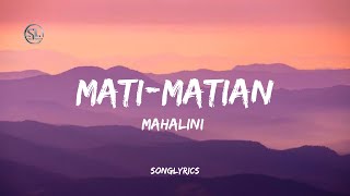 MATI-MATIAN - MAHALINI (LYRICS)
