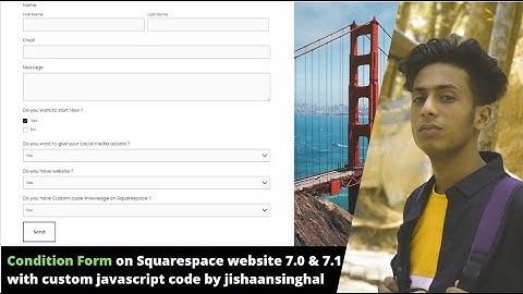 Condition Form on Squarespace website 7.0 & 7.1 with custom javascript code by jishaansinghal