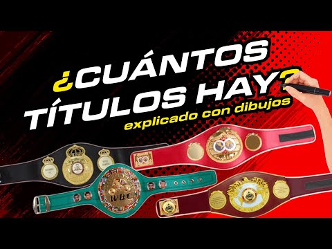 Los Títulos Mundiales del Boxeo EXPLICACIÓN DEFINITIVA