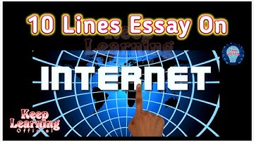 10 Lines Essay on the Internet || Keep Learning Official. #internet #10linesessay
