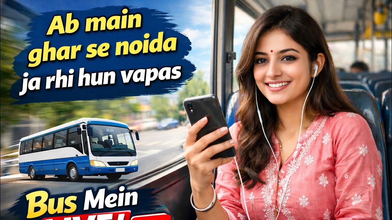 Bus Mein Live Safar 😄 | Ghar Se Noida Wapas | Live Baatein