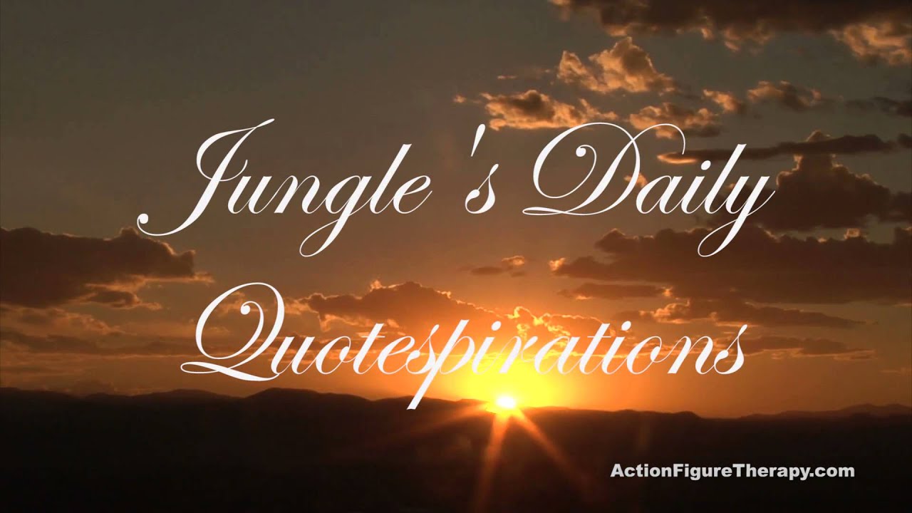 Jungle's Quotespirations #1 - YouTube