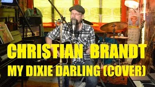 CHRISTIAN BRANDT - MY DIXIE DARLING - COVER - DIE BOX - LIVE