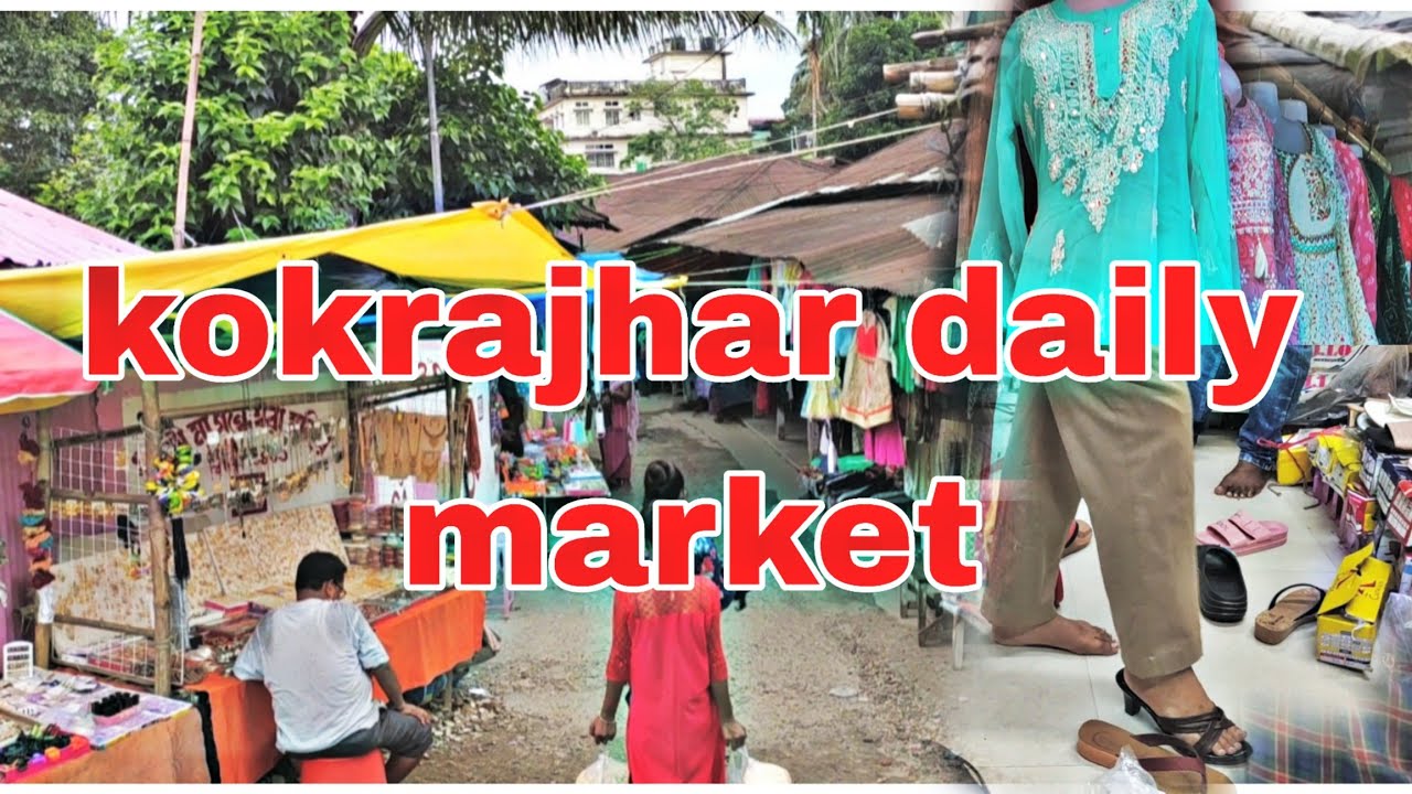 Kokrajhar Daily Market Where Shopping Becomes an Adventure😁
