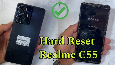 Hard Reset Realme C55 