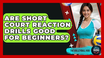 Are Short Court Reaction Drills Good For Beginners? - The Volleyball Hub