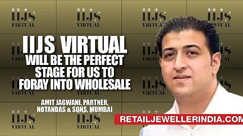 Interview with Mr. Amit Jagwani, Partner, Notandas & Sons on IIJS Virtual 2020 powered by GIA.