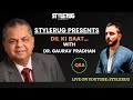 Dil Ki Baat With Dr. Gaurav Pradhan | Q&A Session | StyleRug