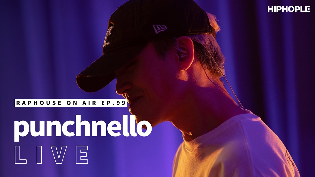 펀치넬로(punchnello) - Boy In The Mirror & BACK (LIVE) / RAPHOUSE ON AIR [EP.99]