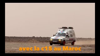 Avec la Citroën C15 à travers le désert marocain  préparation et rodéo