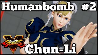 Humanbomb (Chun-Li) #2 ✪ Street Fighter V ✪ PC - 1440p - 60fps!