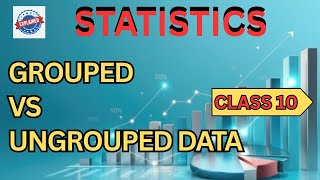 Grouped vs Ungrouped Data | Class 10 Statistics Chapter Explained with Examples