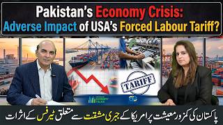 Pakistan’s Economy Crisis: Adverse Impact of USA’s Forced Labour Tariff