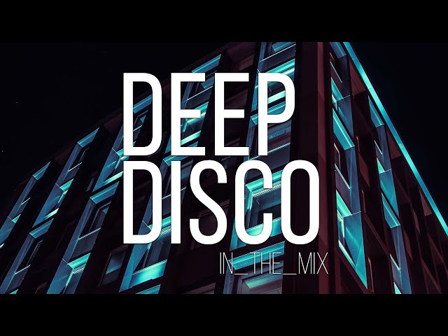Deep House 2021 Mix I I Need Your Touch I The Album Mix #DeepDiscoRecords class=