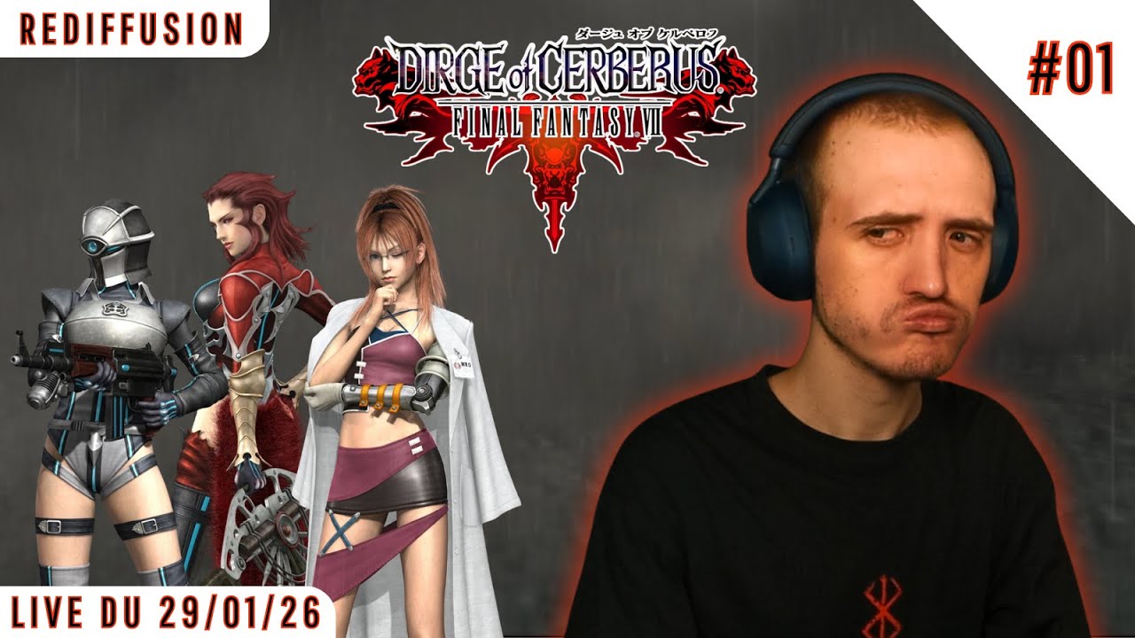 SOS MA FAMILLE À BESOIN DE VÊTEMENTS /Dirge of Cerberus: Final Fantasy VII #01/ [REDIFFUSION]