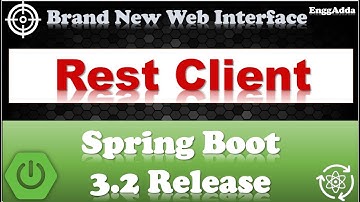 Rest Client Brand New Web Interface Coming in Spring Boot 3.2 Release | Spring Boot | Rest Client
