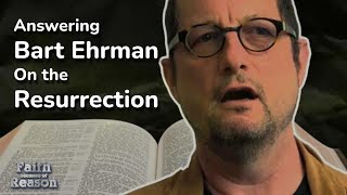 Answering Bart D. Ehrman's Objections to the Resurrection of Jesus