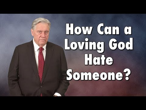 #37: How Can a Loving God Hate Someone?