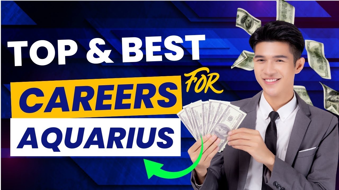 Perfect Aquarius Career and Money Path 🌟🚀 Top Professions - Best Jobs ...