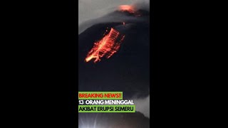 BREAKING NEWS! 13 orang MENINGGAL akibat ERUPSI GUNUNG SEMERU #Shorts