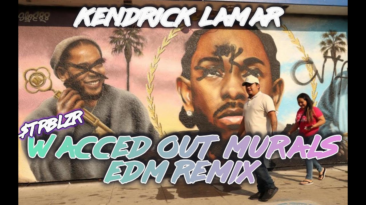 Kendrick Lamar - wacced out murals EDM Trapstep Hip Hop GNX Remix
