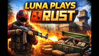 Luna Plays Rust