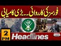 Big News | Pak Army in Action | 2 PM News Headlines | Pakistan News