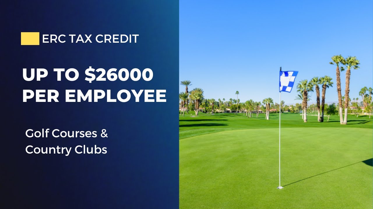 Golf Courses & Country Clubs: How the ERC Program Can Boost Your Bottom ...