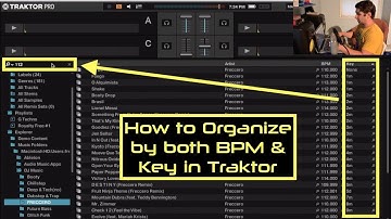 How to Organize by both BPM & Key in Traktor Tutorial