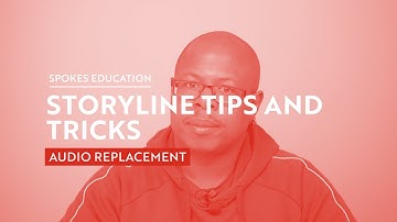 Articulate Storyline Tips and Tricks - Audio Replacement