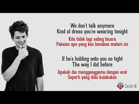 We Don't Talk Anymore - Charlie Puth feat. Selena Gomez (Lyrics video dan terjemahan)