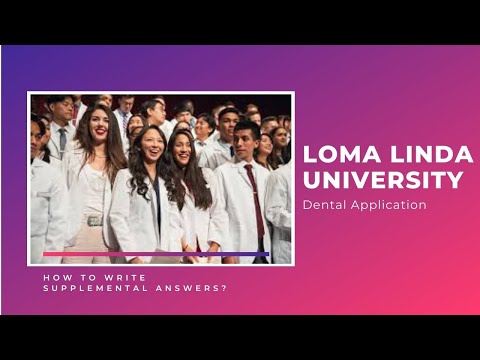 How to answer supplemental question for Loma Linda Dental School (LLU)