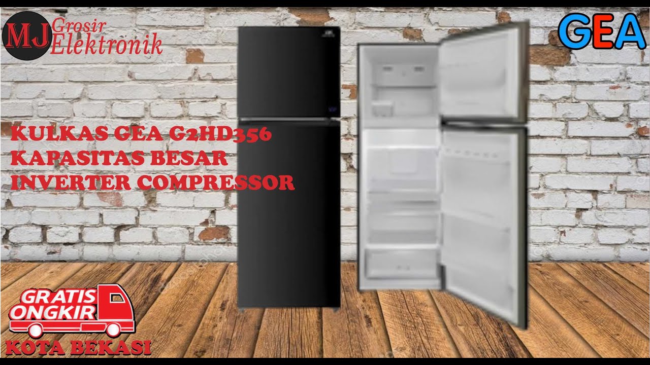 Kulkas 2 Pintu Kapasitas Besar !! GEA G2HD 356