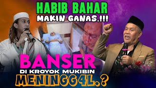 KH MARZUKI MUSTAMAR BUKA SUARA| HEBOH..! HABIB BAHAR MAKIN GANAS, BANSER JADI KORBANNYA