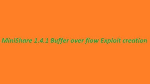 BufferOverFlow - MiniShare 1.4.1