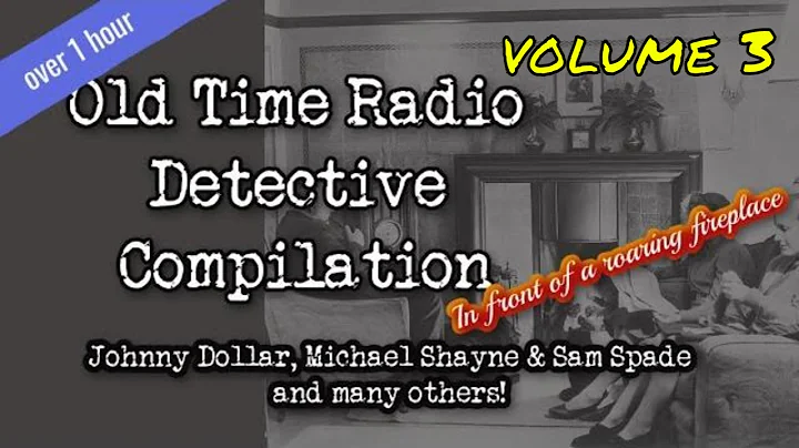 Old Time Radio Detective Compilation /Volume 3/ OTR Visual Podcast In Front Of A Roaring Fireplace