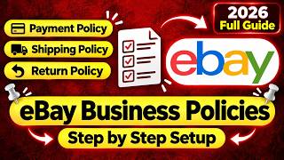 eBay Business Policies Setup 2026 | Shipping, Return & Payment Complete Beginner Guide
