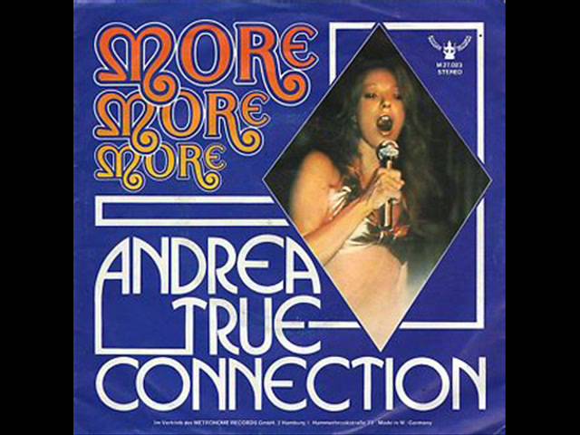 ANDREA TRUE CONNECTION - More More More Pt. 1