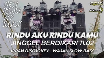 DJ PARTY KARNAVAL RINDU AKU RINDU KAMU FEAT BERDIKARI 11.02 VIRAL TIKTOK