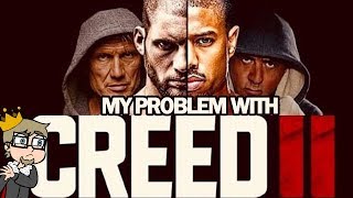 My Problem With: Creed 2